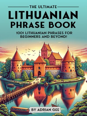 cover image of The Ultimate Lithuanian Phrase Book